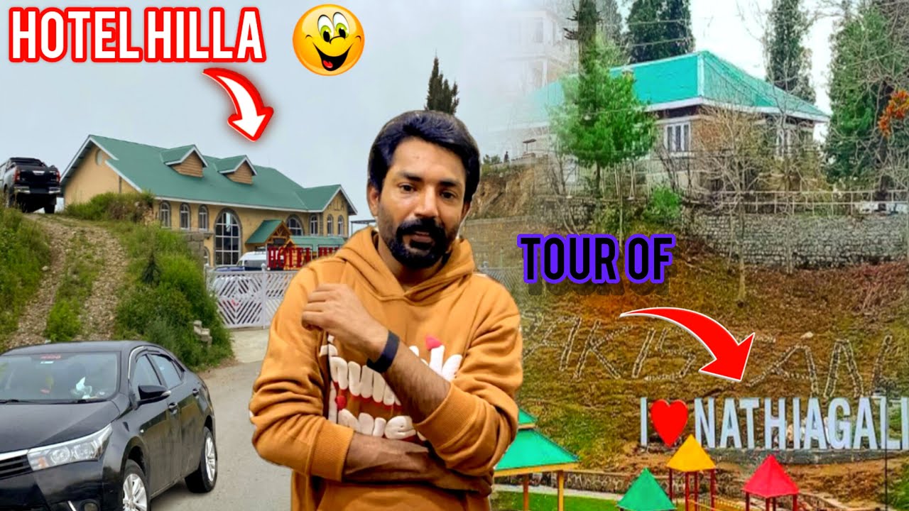 Hotel Hilla or Nathiagali ki sair 🥰