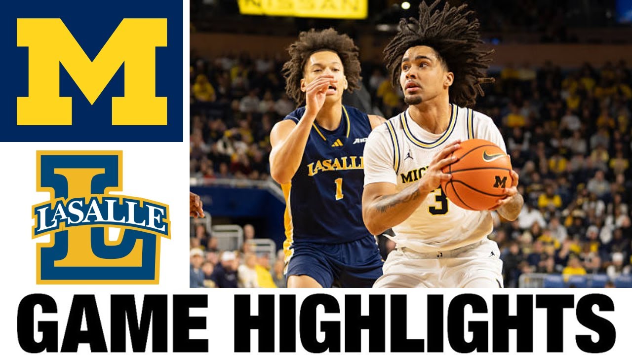 #2 Michigan vs La Salle Highlights | Men's Basketball | College Basketball 2025