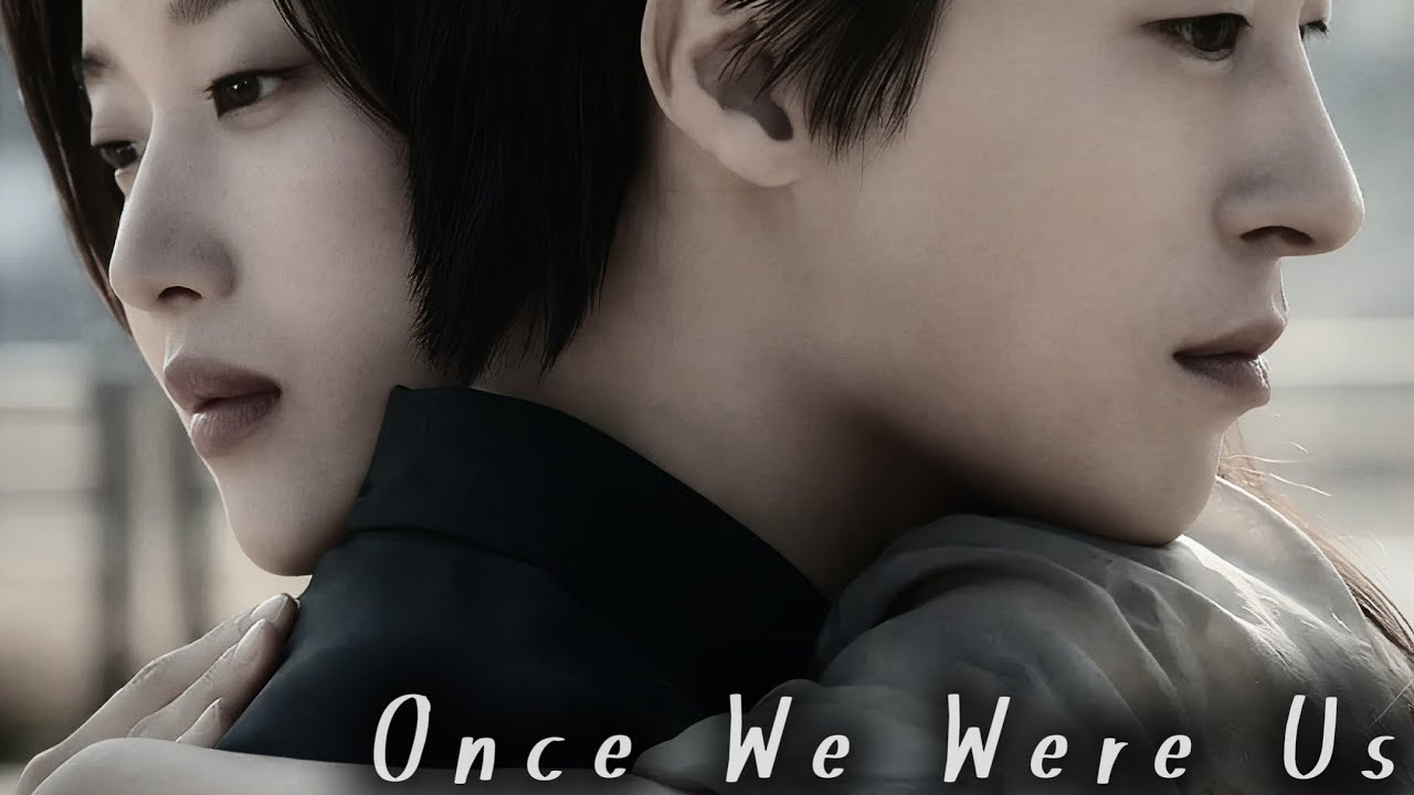 Once We Were Us — FMV