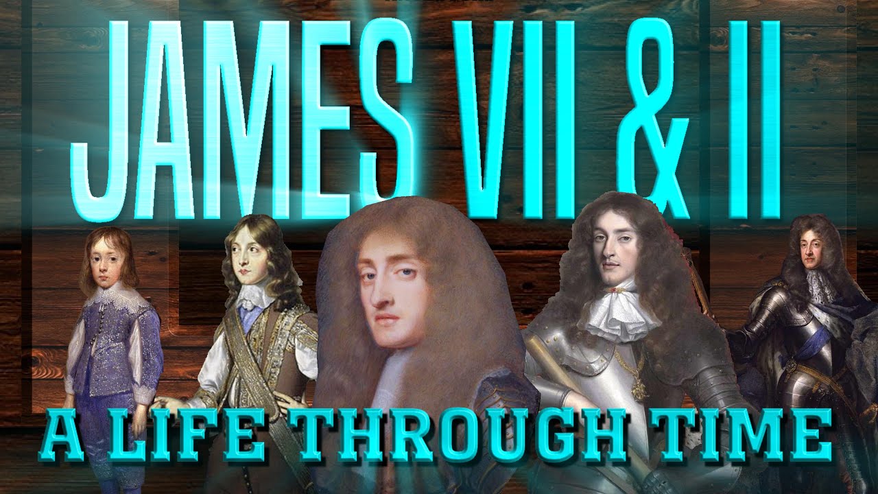 James VII & II: A Life Through Time (1633-1701)