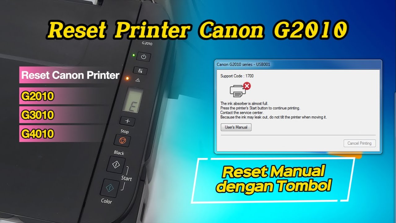 Cara Reset Printer Canon G2010, G3010, G4010 Manual dengan Tombol Printer, Reset Printer Manual