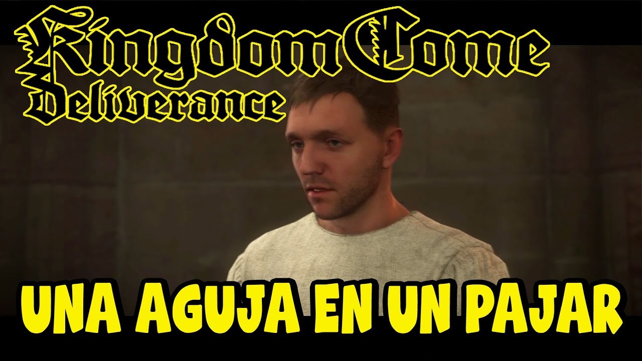 Kingdom Come Deliverance - Como terminar la mision una aguja en un pajar - Español