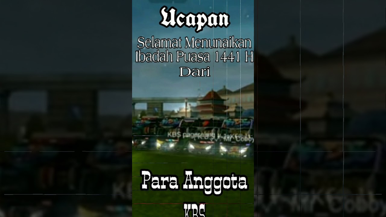 Ucapan Ramadhan dari Perwakilan KBS ( Komunitas Bussid Sumsel ) - Bus Simulator Indonesia