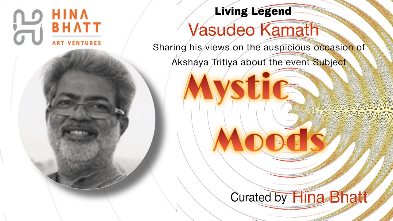 Eminent Artist/Living Legend Shri Vasudeo Kamath shares viewson Mystic Moods-Hina Bhatt Art Ventures