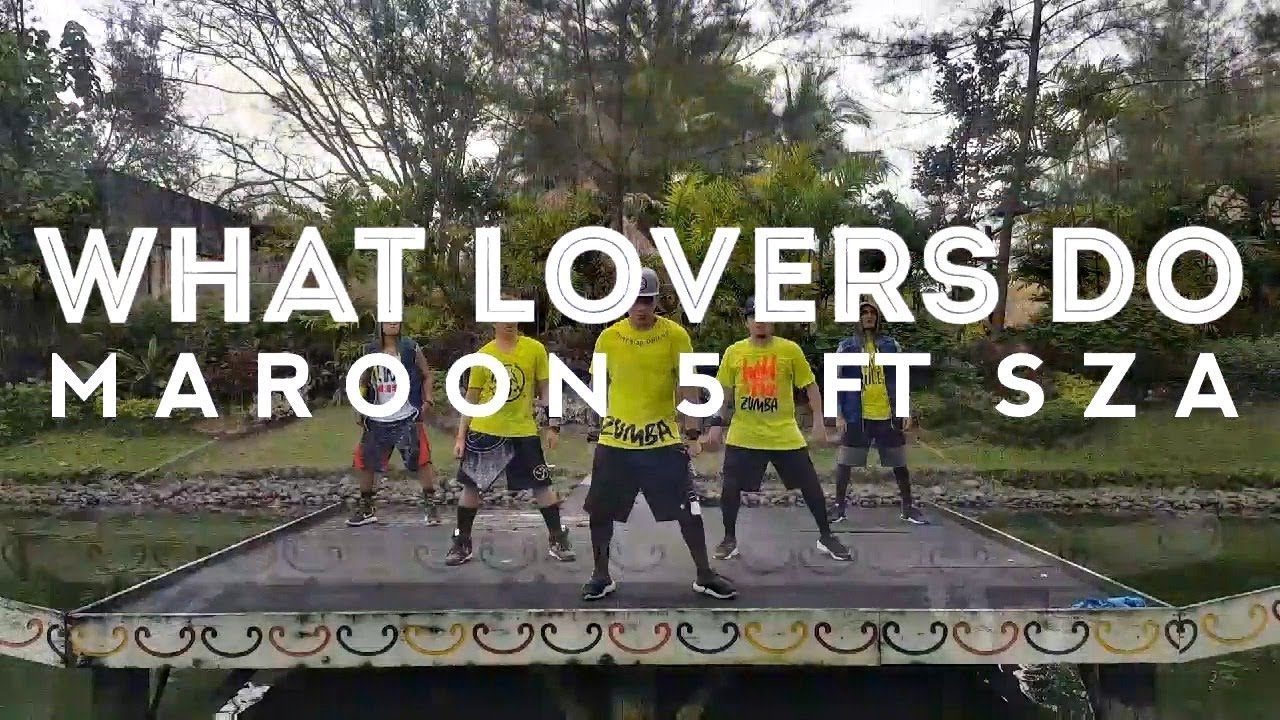 WHAT LOVERS DO by Maroon 5 ft SZA | Zumba | Pop | Kramer Pastrana