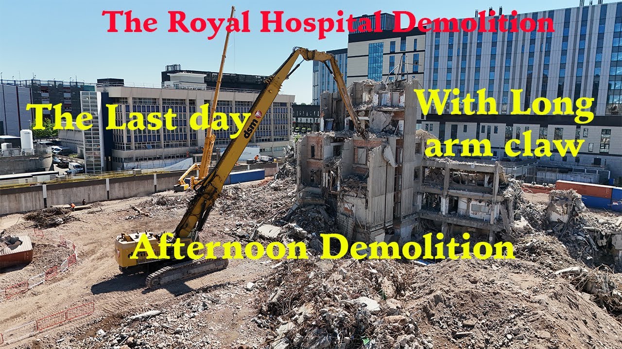 The Royal Hospital Demolition Liverpool, The Last day, Afternoon Demolition