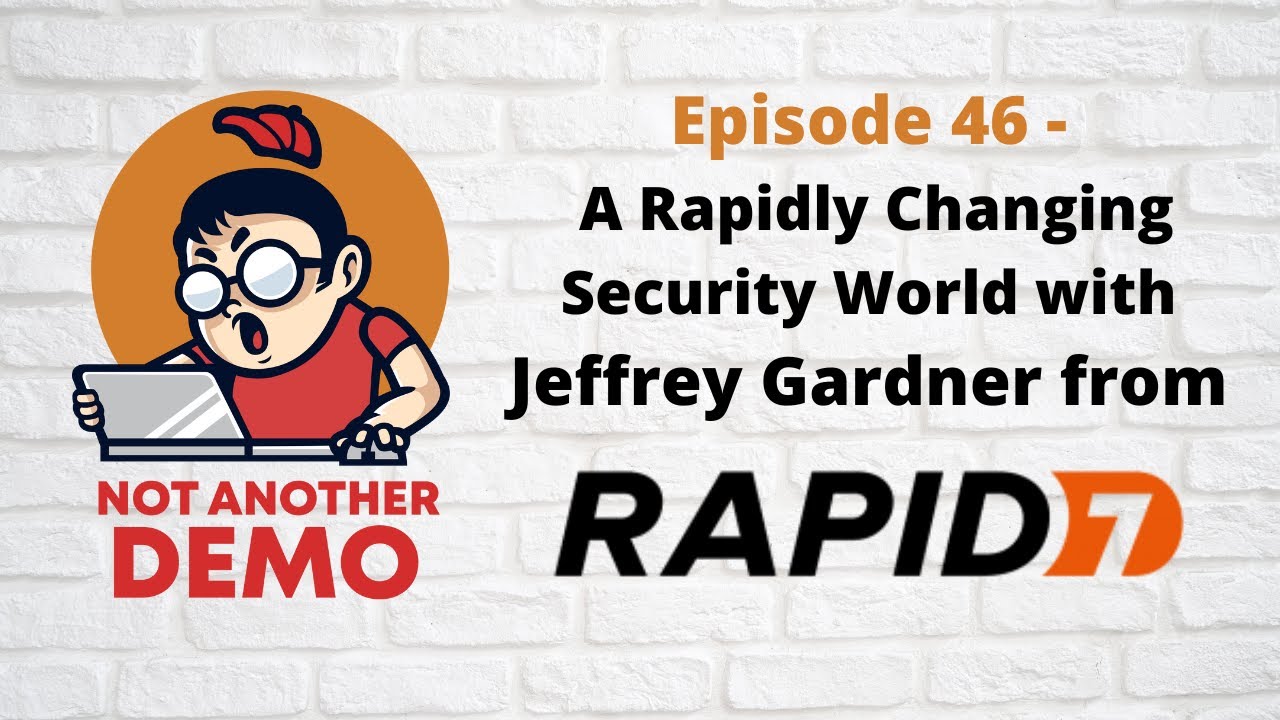 E46 - Not Another Demo - Rapid7