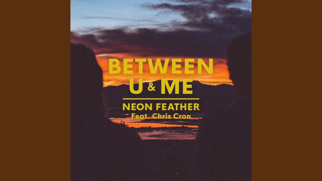 Between U & Me (feat. Chris Cron)