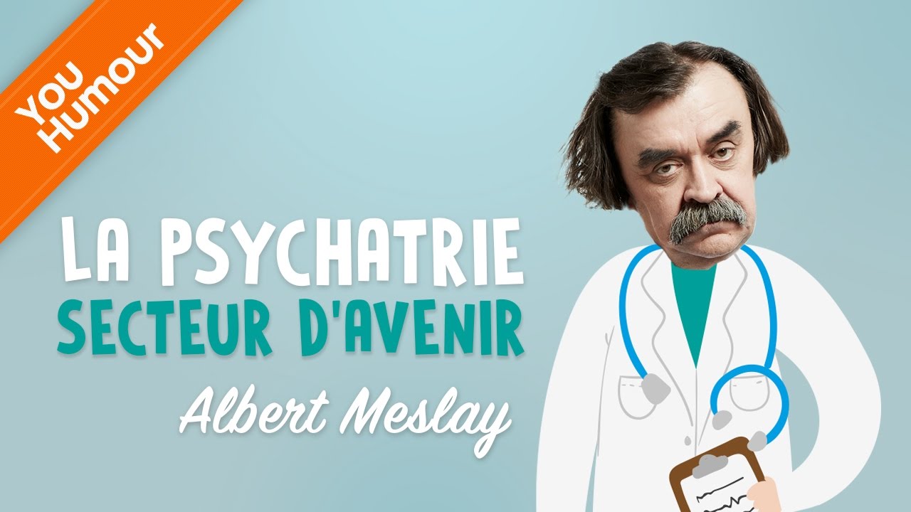 ALBERT MESLAY - La psychiatrie, secteur d'avenir