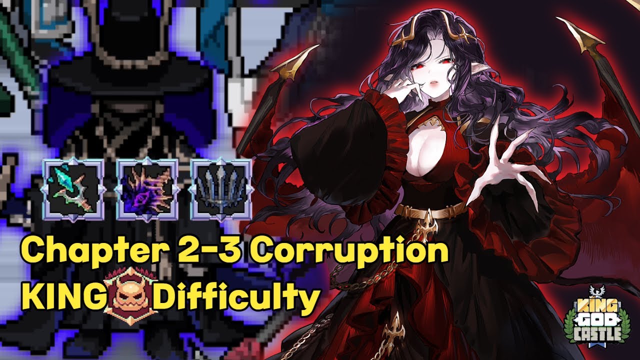 King God Castle | Corruption Chapter 2-3 King Difficulty, Ophelia Clear Guide