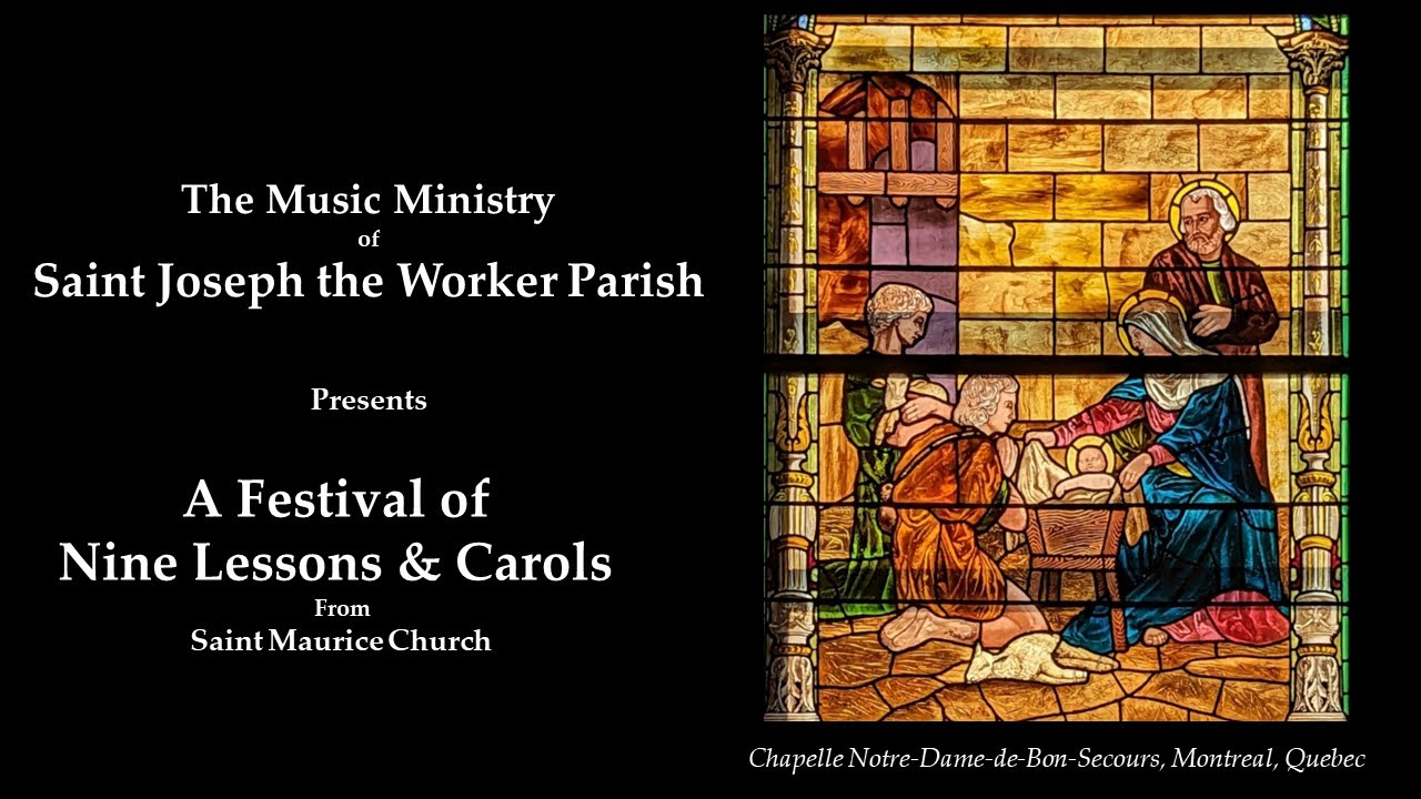 A Festival of Nine Lessons and Carols from Saint Joseph the Worker Parish