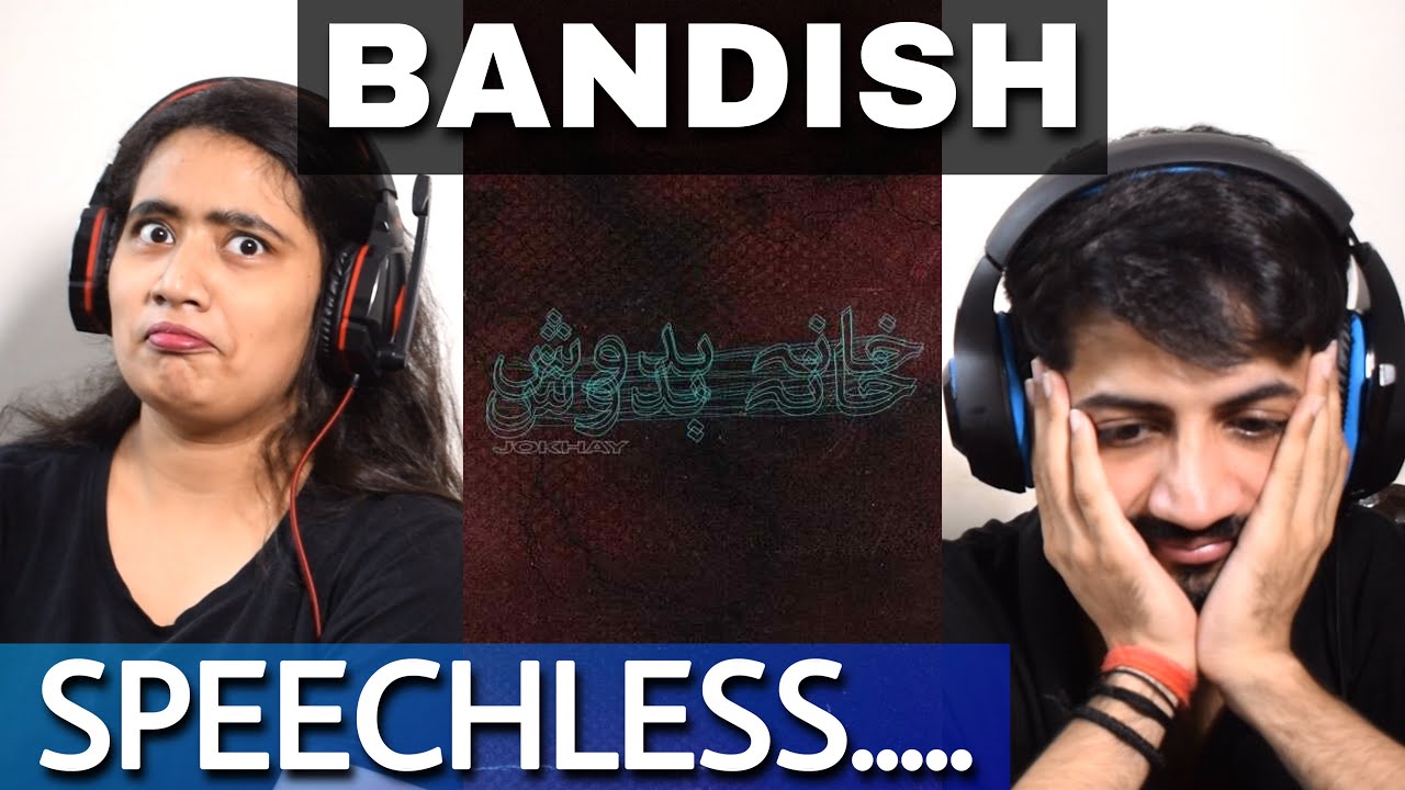 Bandish | SHAREH | JOKHAY | YOUNG STUNNERS | REACTION