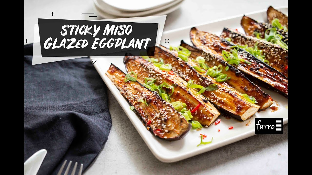 Sticky Miso Glazed Eggplant | Farro