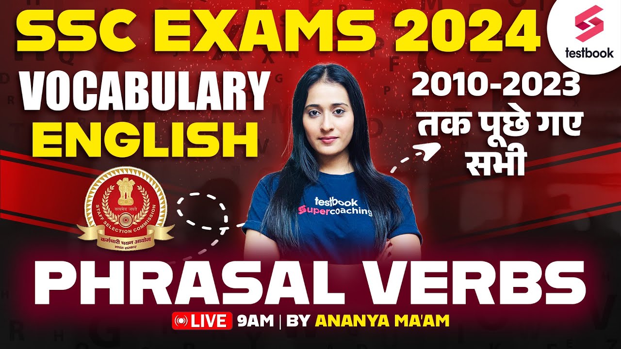 SSC Exam 2024 | English Vocabulary | 2010-2023 तक पूछे गए सभी Phrasal Verbs | By Ananya Ma'am