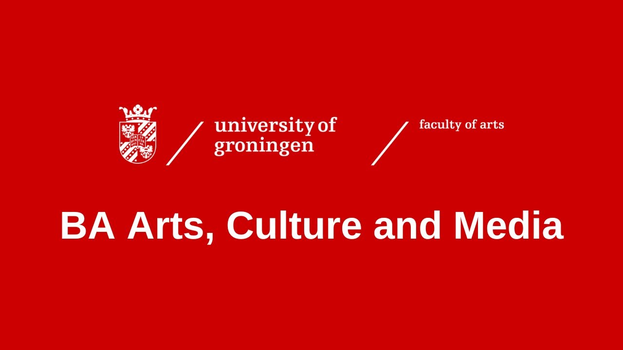 BA Arts, Culture and Media | Faculty of Arts | University of Groningen