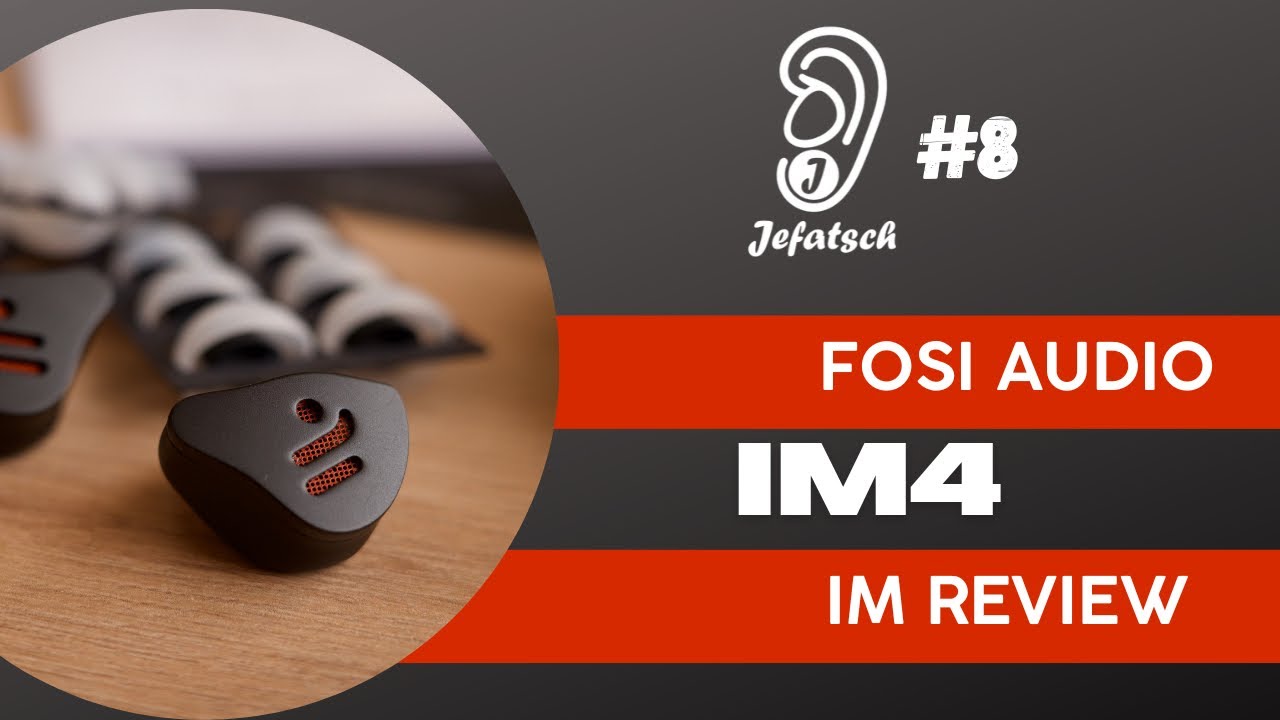 Der FOSI IM4 im Review | Ein gelungener Einstieg im Bereich der IEMs? [Jefatsch #8]