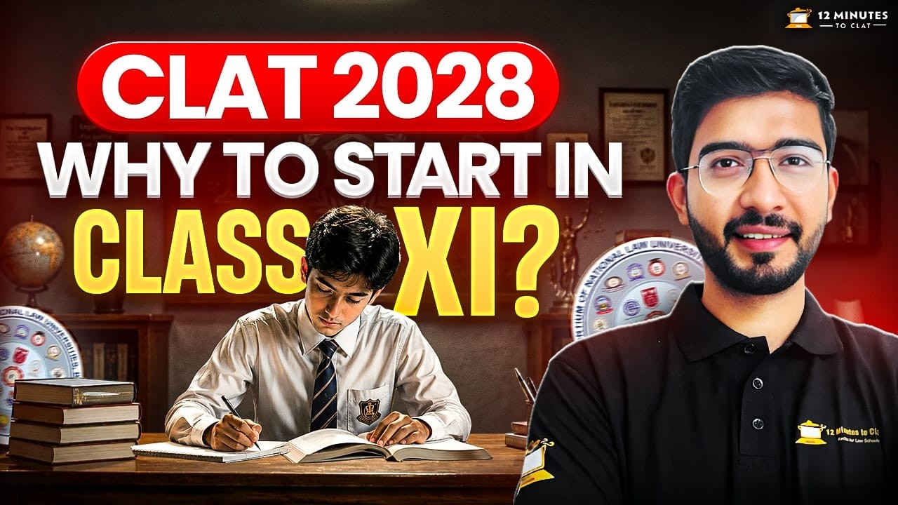 CLAT 2028 Preparation in Class 11: Complete Strategy & Roadmap