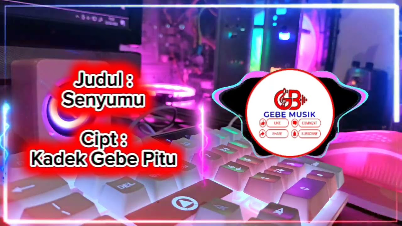 Senyumu, cipt : Kadek Gebe Pitu,Gebe Musik,Pop Melayu Tetbaru 2026,Gebe7_YoBen,