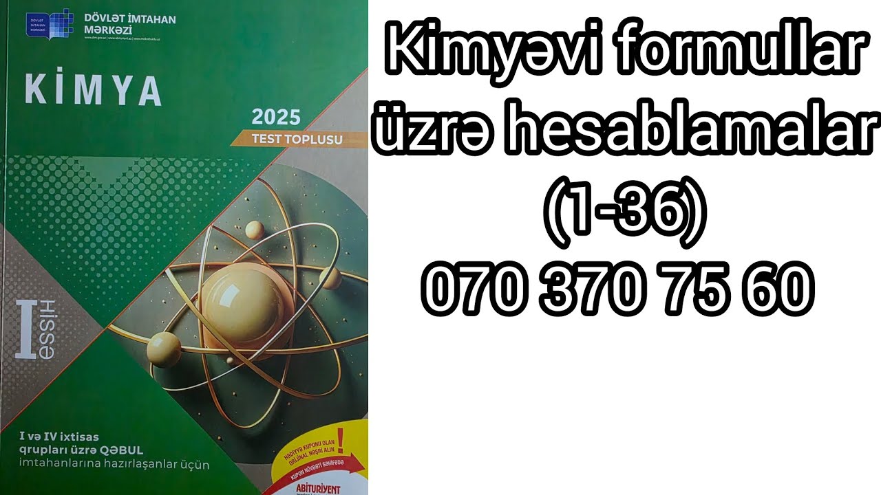 Kimya DİM I hissə|2025- Kimyəvi formullar üzrə hesablamalar(1-36), Kimyanın ilk anlayışları