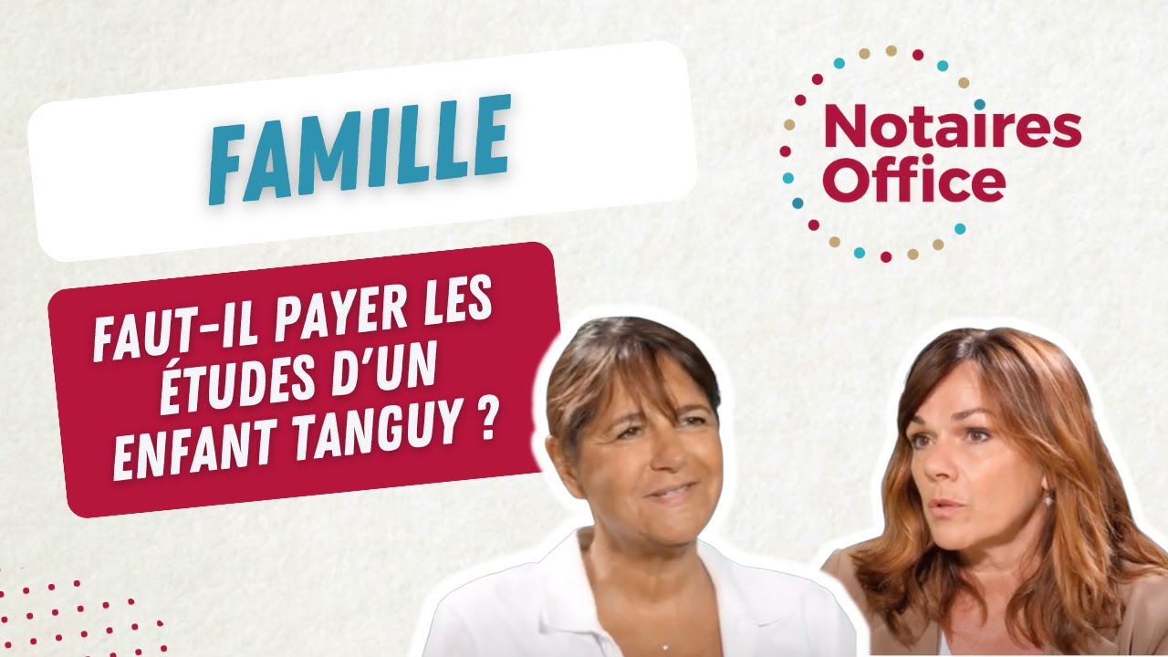Faut-il payer les études d'un enfant Tanguy de 28 ans ?