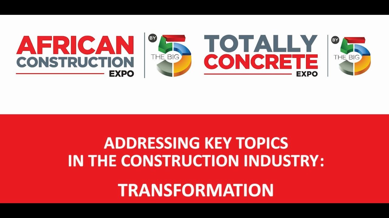 African Construction and Totally Concrete Expo 2018 - Transformation in the construction industry