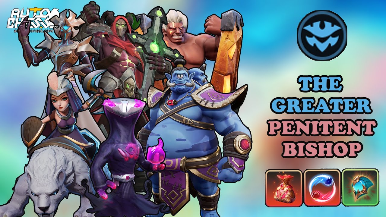 IS THIS THE BUILD USED BY TOP CHINESE PLAYERS ? - THE GREATER WITH PENITENT BISHOP &bull; AUTO CHESS