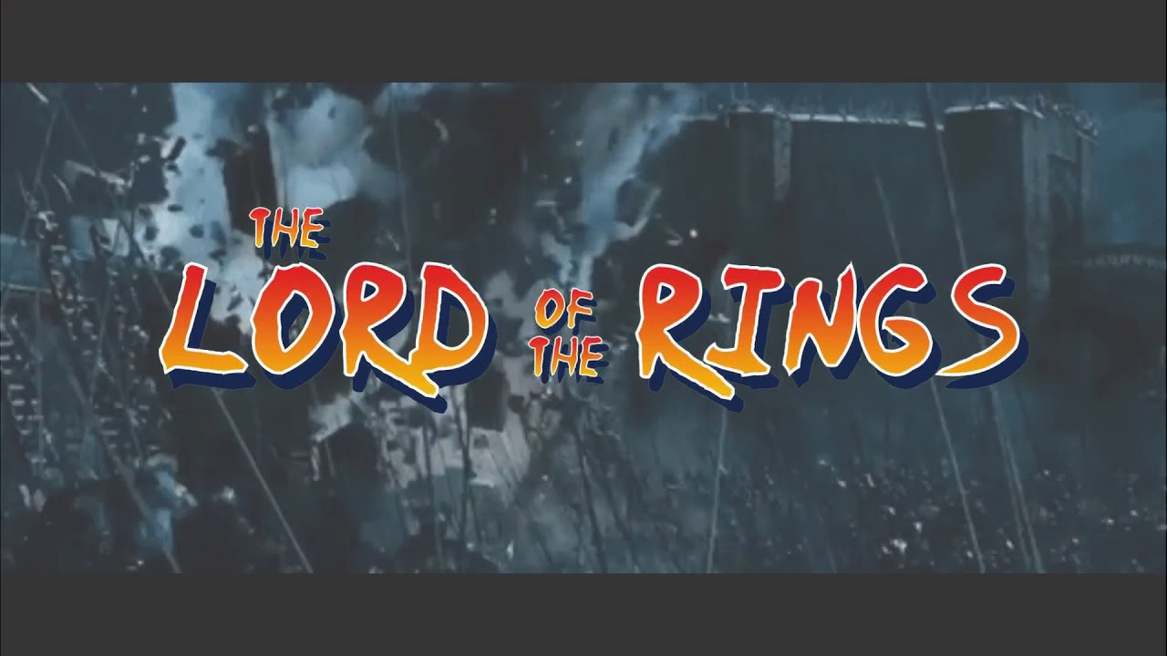 The lord of the rings, anime opening. Naruto 16. OP LOTR style(reupload)