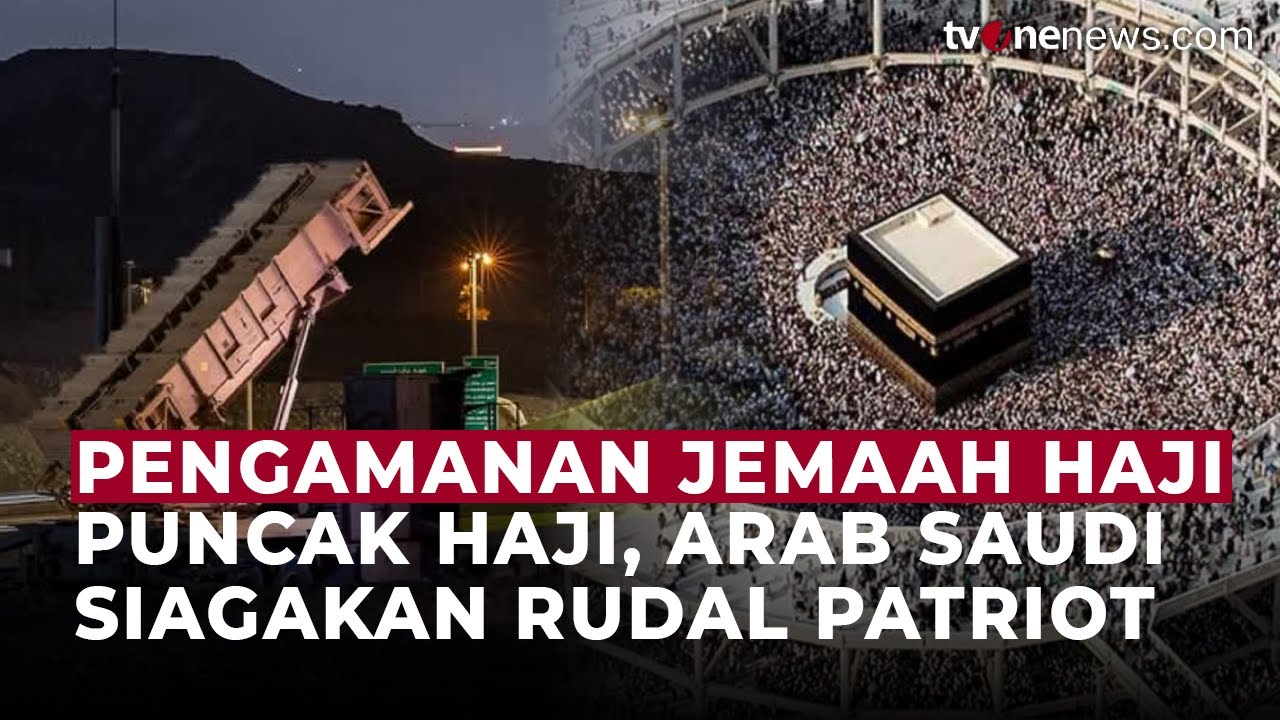 Arab Saudi Siagakan Rudal Patriot Demi Keamanan Jemaah Haji di Makkah | OneNews Upadate