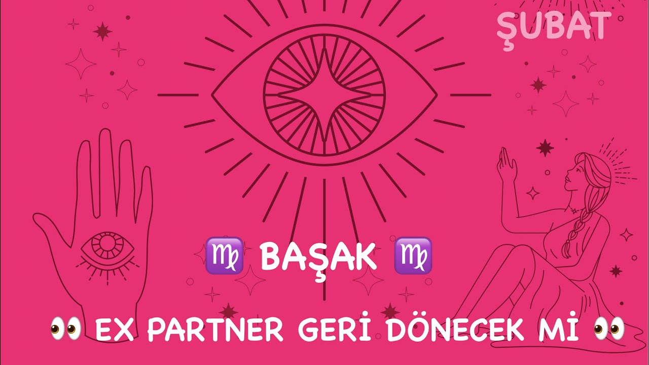 ♍ Başak Burcu | SİZİNLE YAŞIYOR | 💔 Ex Partner Geri Dönecek mi? | Şubat Aşk Tarot
