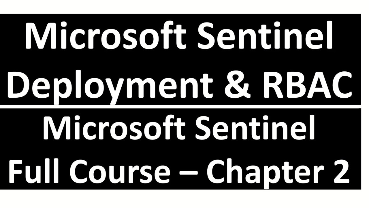 Microsoft Sentinel Tutorial: Microsoft Sentinel Deployment and Azure RBAC  | How to deploy Sentinel
