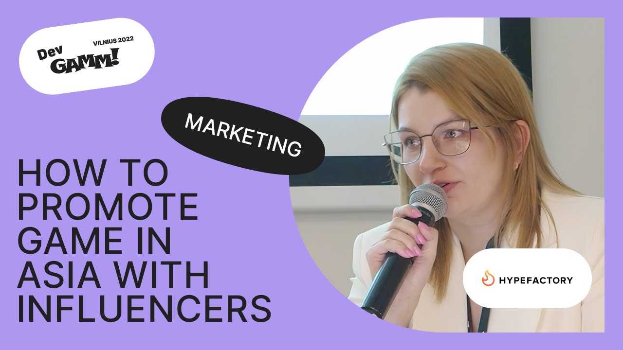 Promoting games in Asia with influencer marketing / Karyna Tsvyrava (HypeFactory)