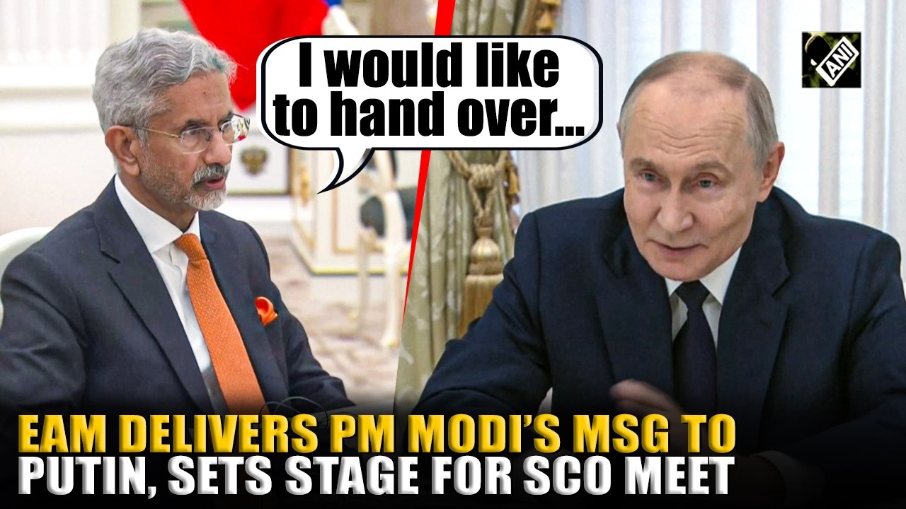 EAM Dr. Jaishankar delivers PM Modi&rsquo;s message to Russia&rsquo;s Putin, sets stage for SCO, BRICS meet