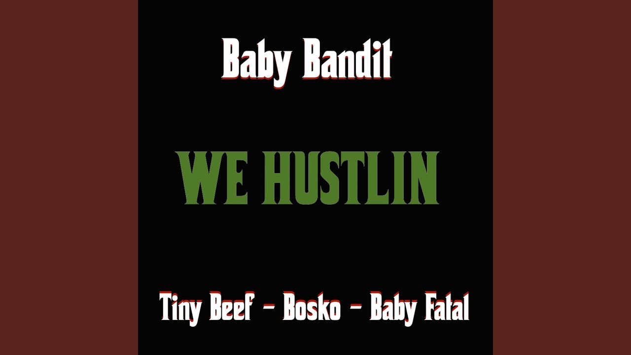 We Hustlin (feat. Tiny Beef, Bosko & Baby Fatal)