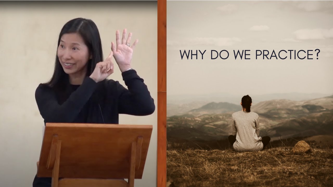 Why Do We Practice? - Chan Teacher, Rebecca Li