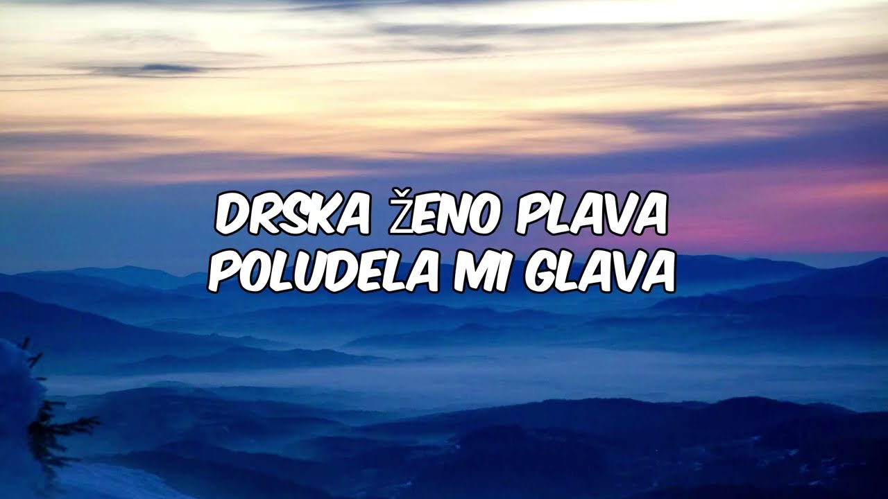 Željko Joksimović - Drska ženo plava (Tekst, Lyrics)