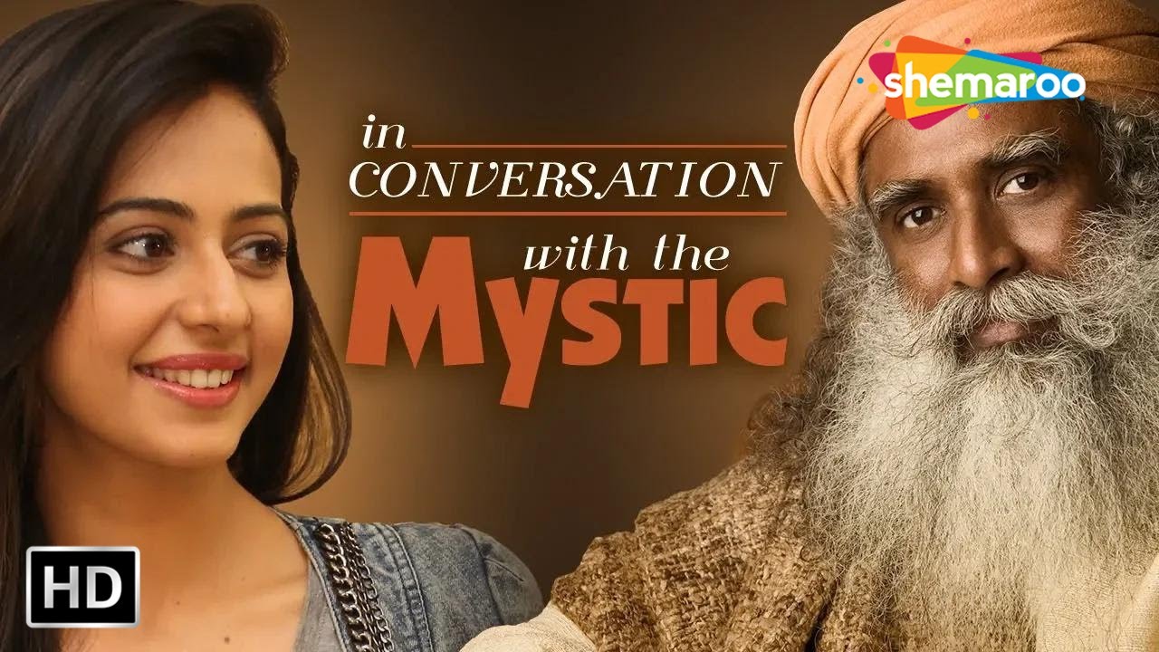 In Conversation with the Mystic - Sadhguru with Rakul Preet Singh