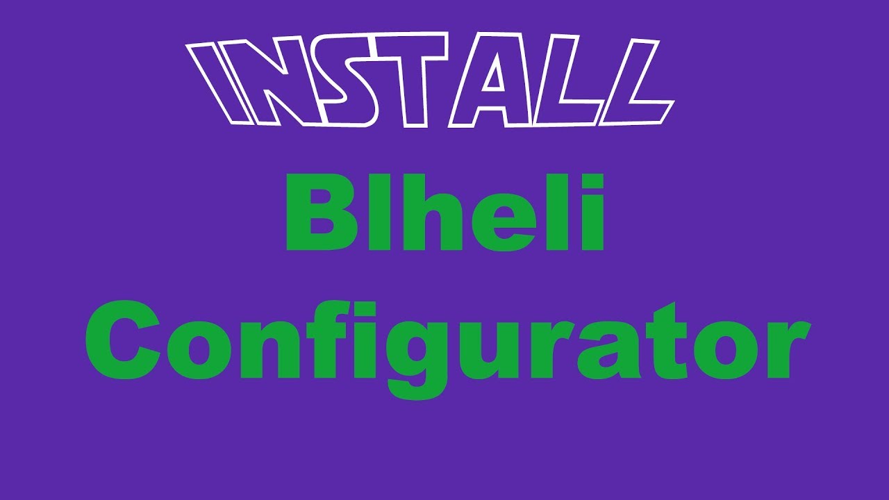 Install standalone BlHeli configurator