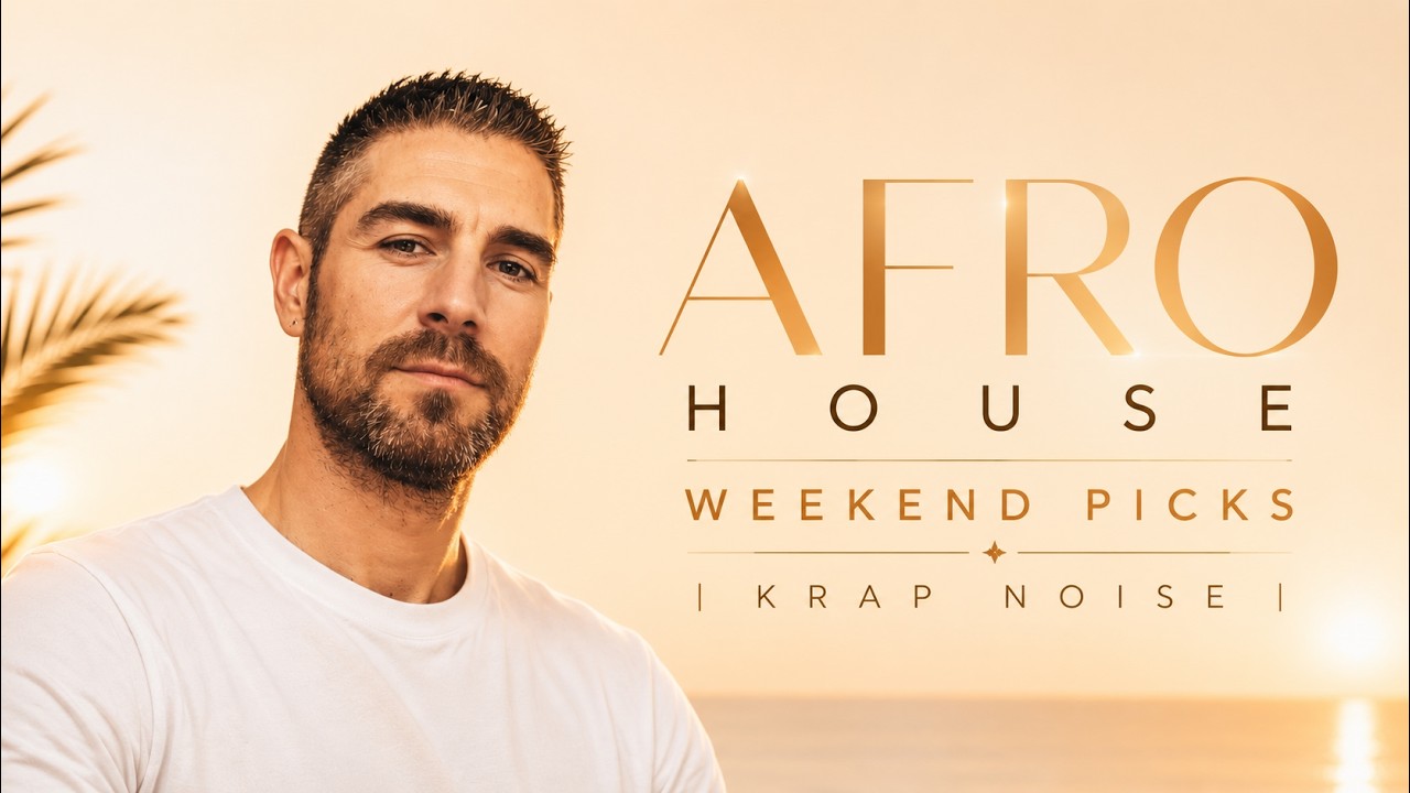 AFRO HOUSE Weekend Picks #001 by Krap Noise