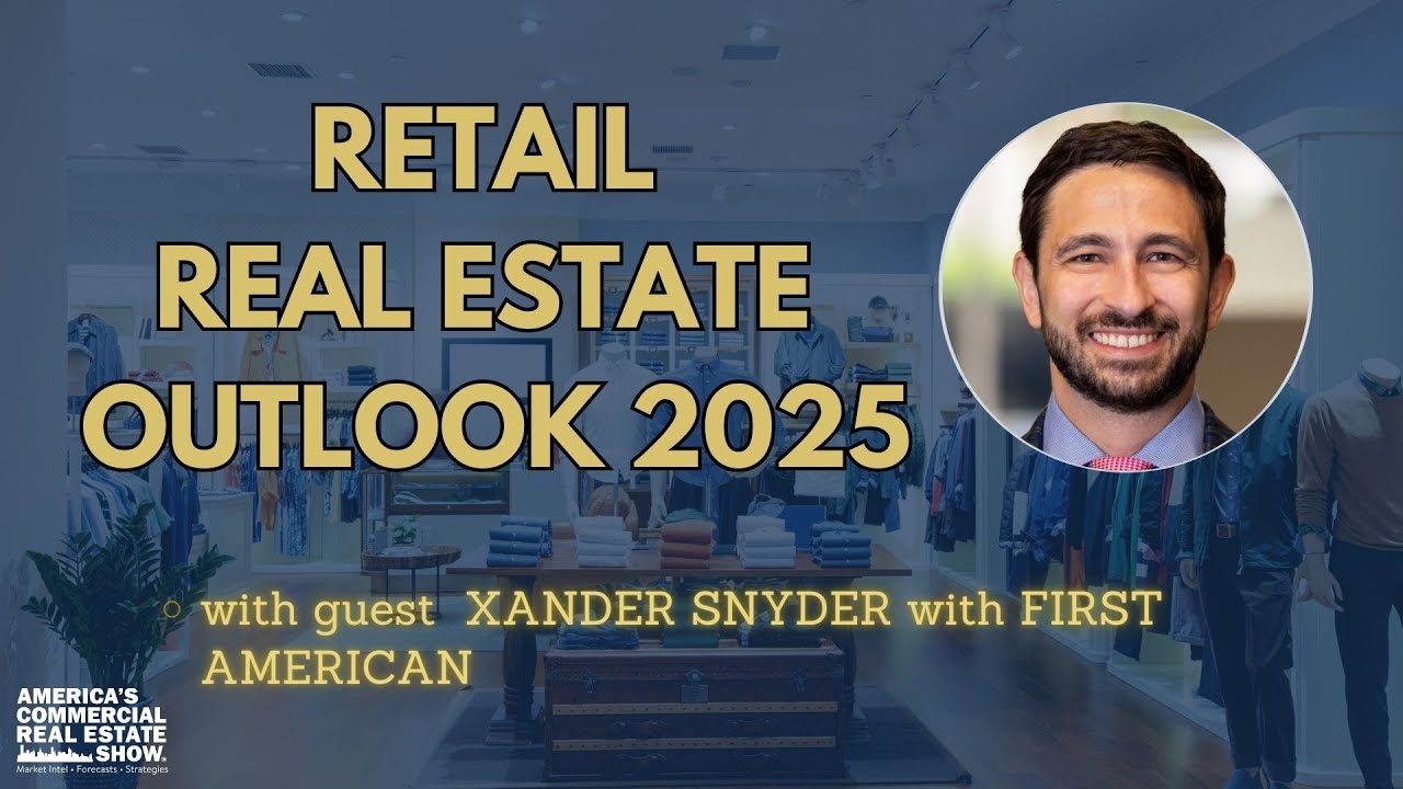 Retail Real Estate Outlook: Expectations for 2025