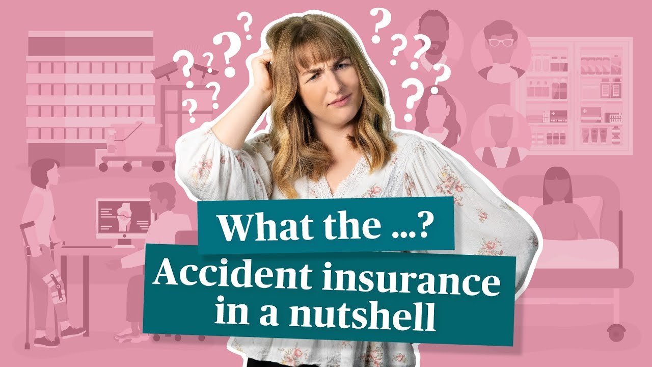 How does accident insurance work? &ndash; In a nutshell