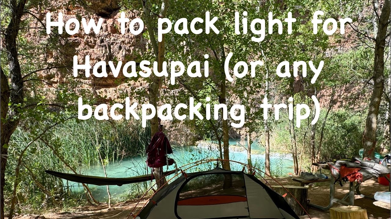How to pack light for Havasupai (or any other backpacking trip).