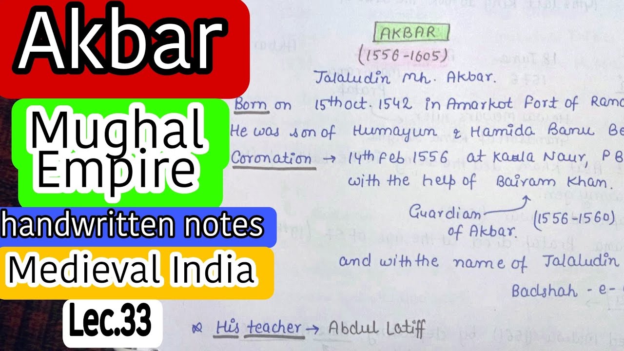 Akbar || Mughal Kingdom || Medieval India || handwritten notes || Ec. 33 || The Aspirant!