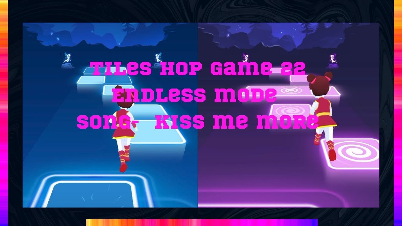 Tiles hop game 22 | song Kiss me more | endless mode