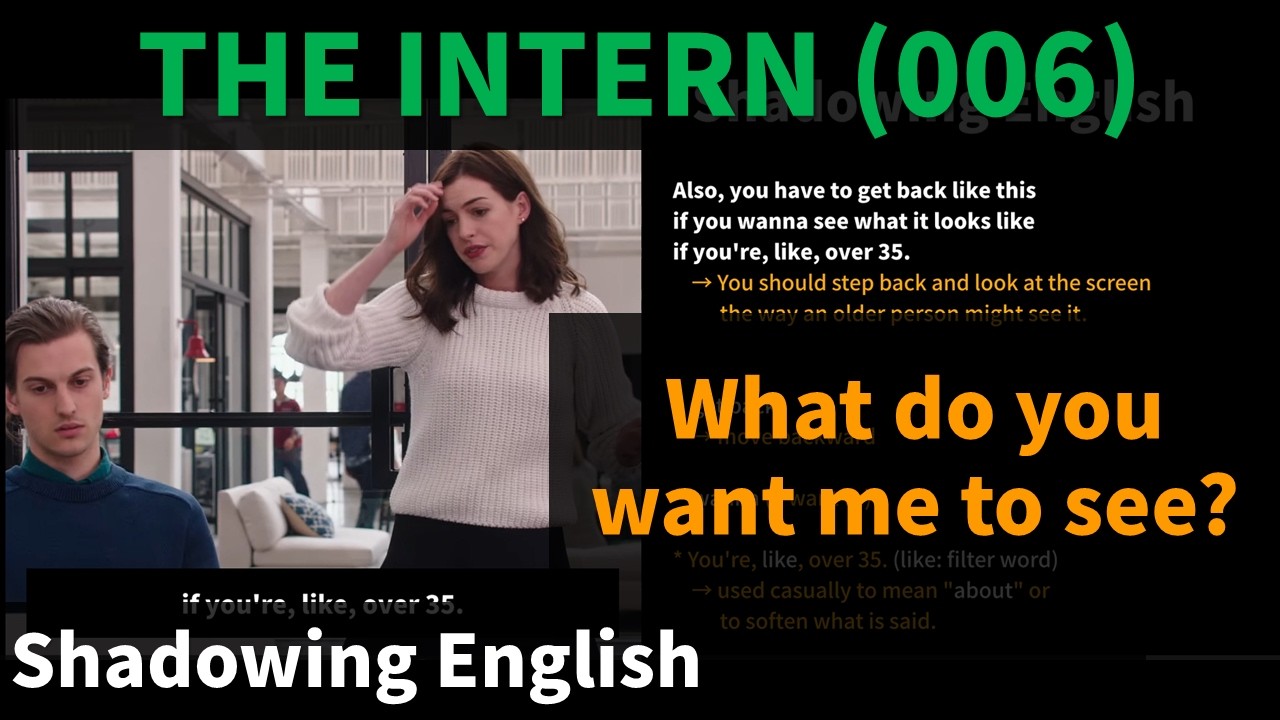 What do you want me to see? | The Intern (006) | Shadowing English