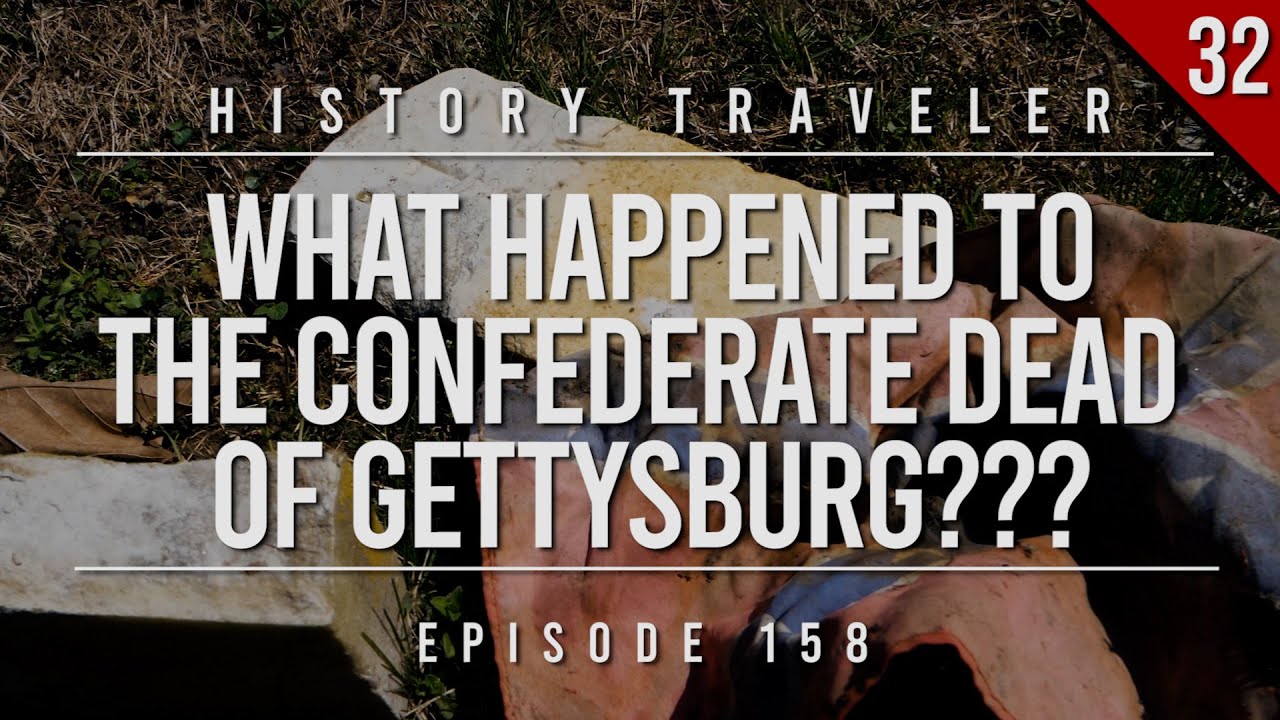 What Happened to the Confederate Dead of Gettysburg? | History Traveler Episode 158