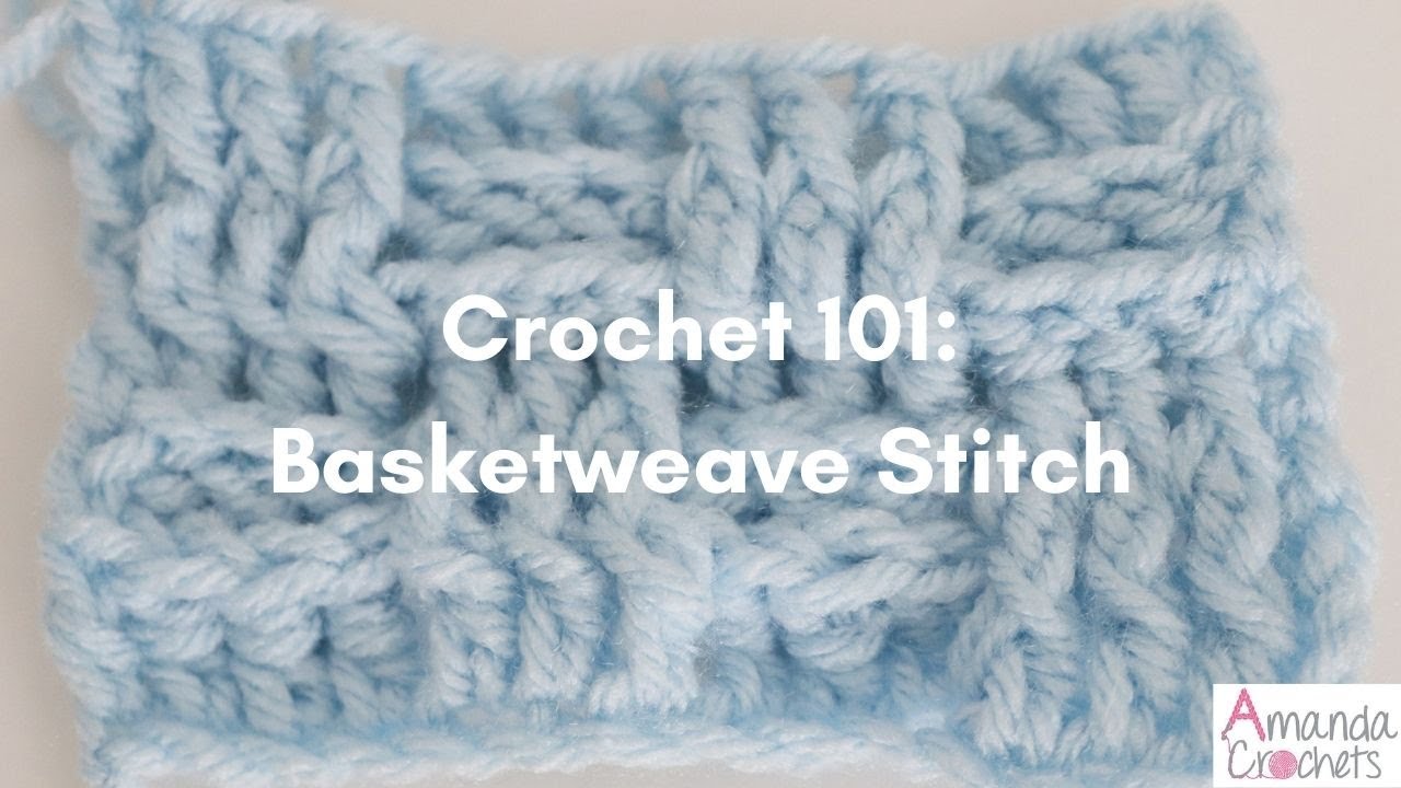 Basket Weave Stitch (Crochet 101 Series) | Easy Crochet Tutorial