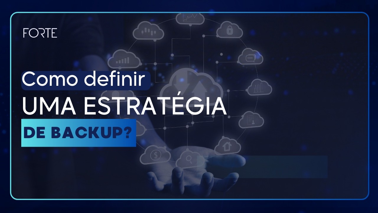 Como construir uma estratégia de backup?