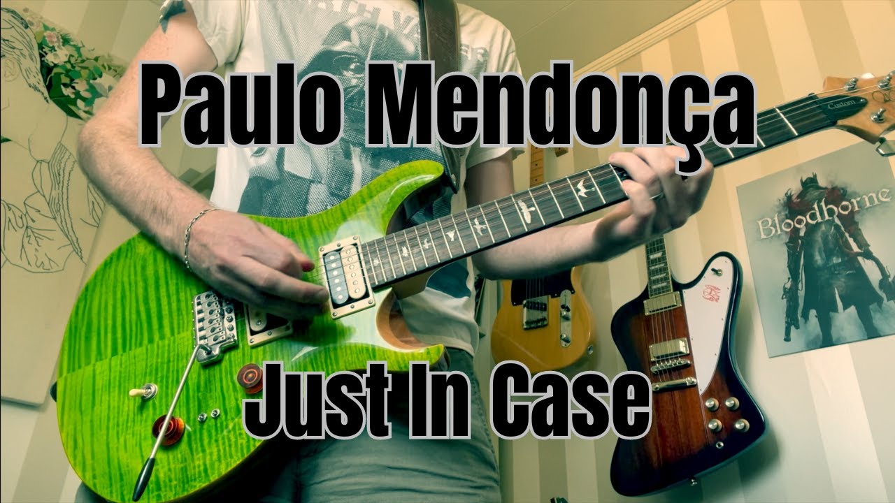 Paulo Mendon&ccedil;a - Just In Case⎮Guitar cover