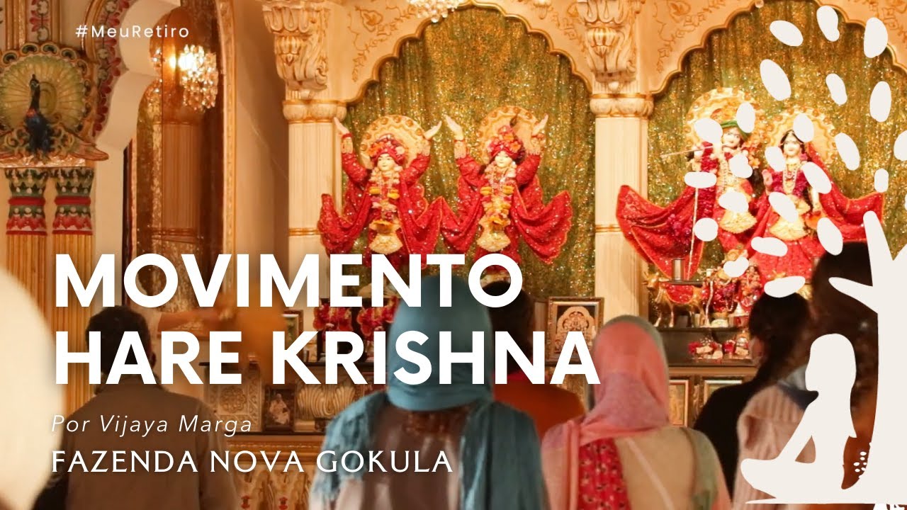 Como o MOVIMENTO HARE KRISHNA chegou no Brasil - FAZENDA NOVA GOKULA | PORTAL MEU RETIRO