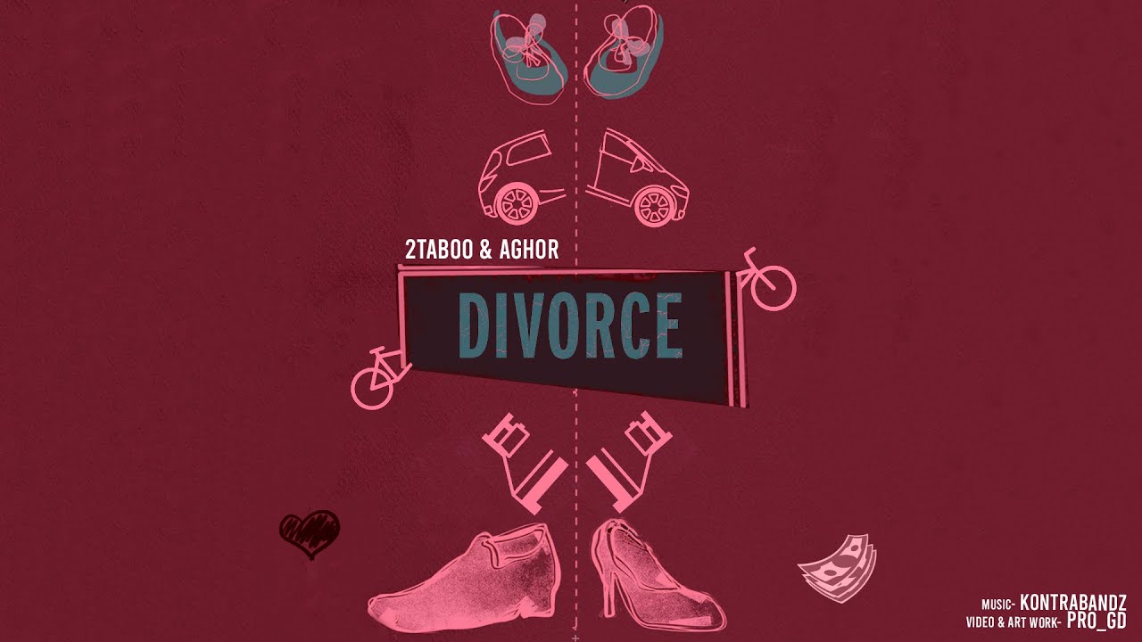 DIVORCE - 2TabOO and AGHOR